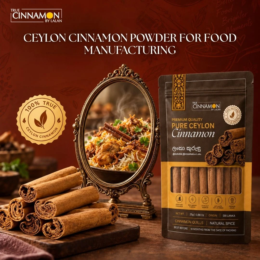 Ceylon Cinnamon Powder for Food Manufacturing: What Buyers Should Check Before Ordering